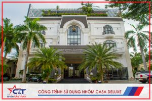 Công trình sử dụng nhôm cao cấp CASA DELUXE bảo hành 15 năm