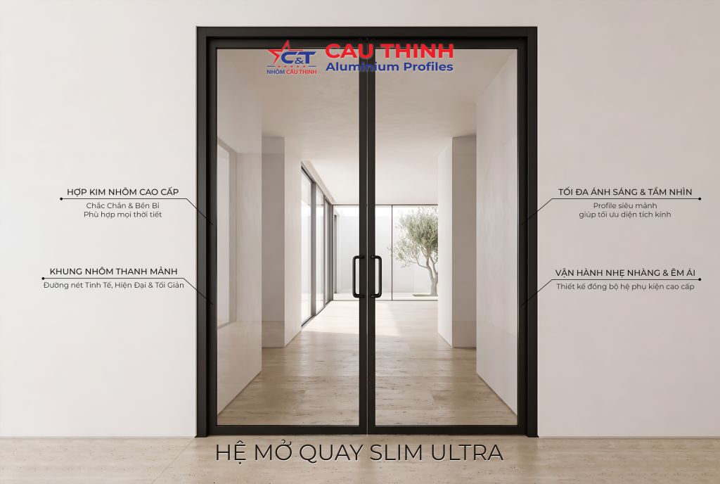 Cửa hệ mở quay Slim Ultra